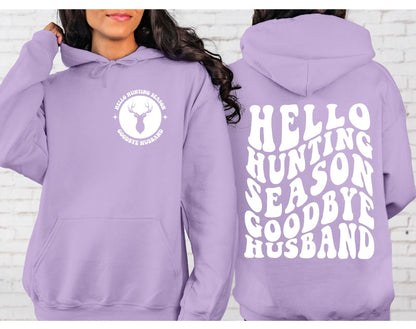 Hello Hunting season goodbye husband hoodie