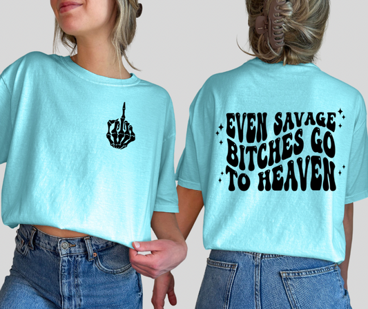 Even savage bitches go to heaven, oversized graphic tee for women, comfort colors oversized graphic t-shirt