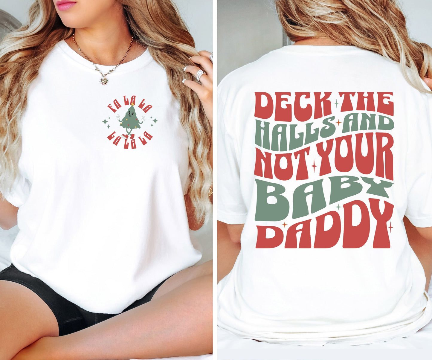 Deck the halls and not your baby daddy Comfort Colors Christmas Shirt, Comfort Colors Christmas t-shirt, funny Christmas shirt for women