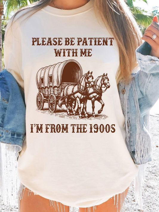 Comfort Colors Western Graphic Shirt, Please Be Patient With Me I'm From The 1900s, Cute Country Concert Shirt, Millennial T-shirt