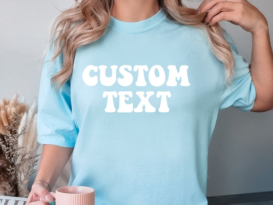 Custom T-shirt, Create Your Own Shirt, Comfort Colors Shirt, Personalized Logo Shirt, Custom Text Shirt, Custom Design