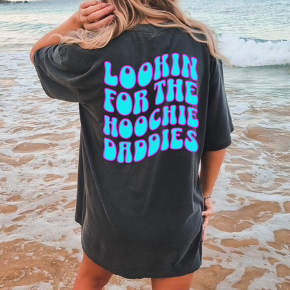 Lookin for the hoochie daddies oversized graphic t-shirt