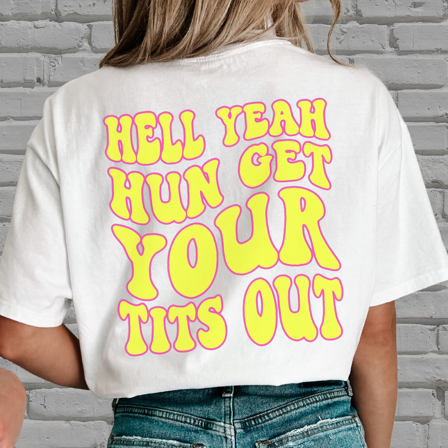 Hell yea hun get your tits out women’s oversized graphic t-shirt