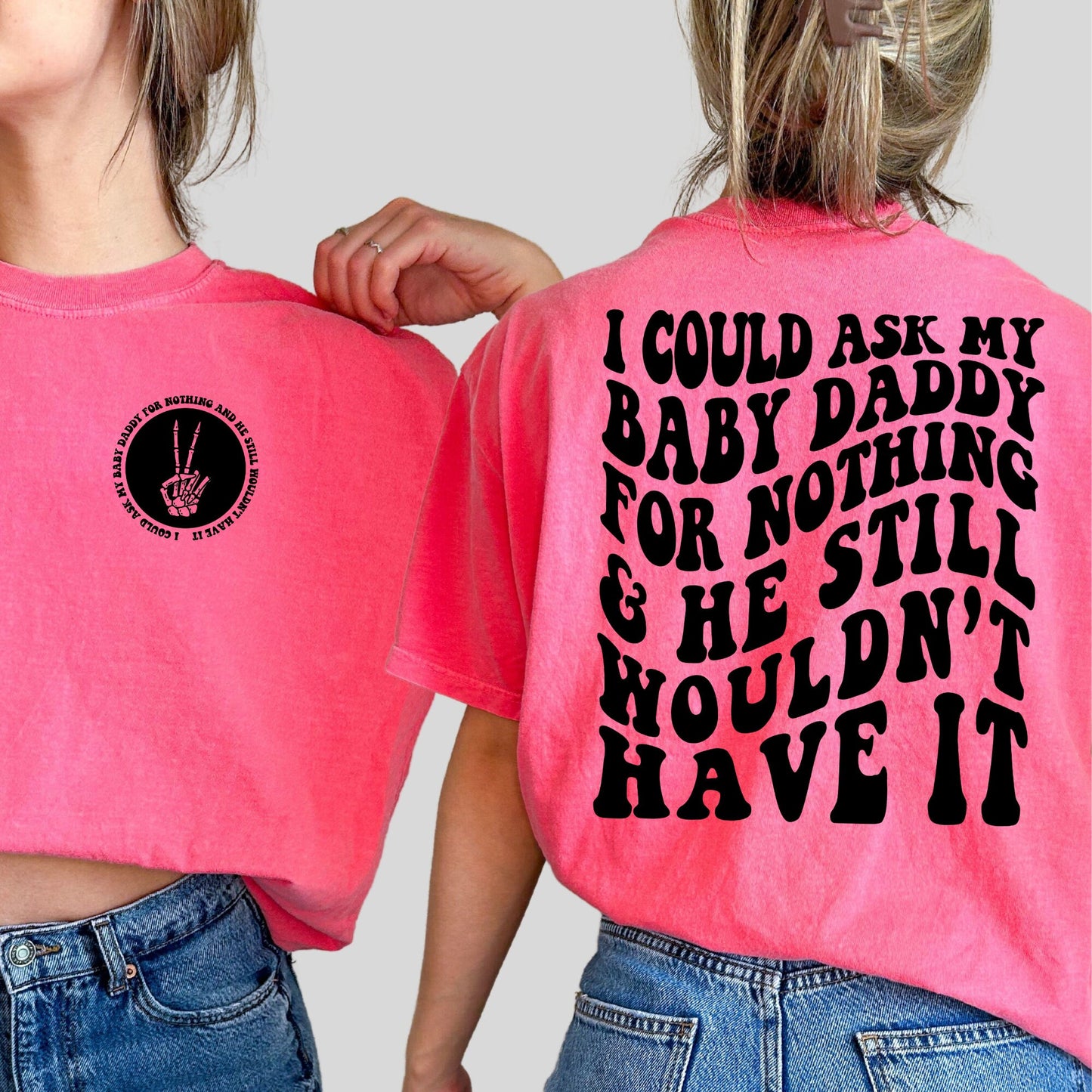 Baby Daddies Ain’t Shit Tee