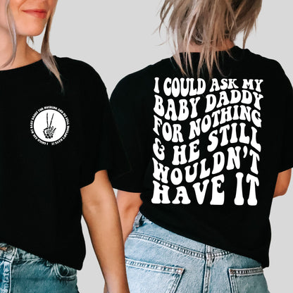 Baby Daddies Ain’t Shit Tee